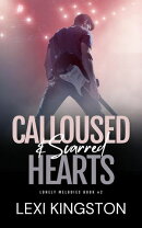Calloused & Scarred Hearts