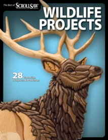 Wildlife Projects 28 Favorite Projects & Patterns【電子書籍】[ Lora S. Irish ]