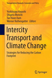 Intercity Transport and Climate Change Strategies for Reducing the Carbon Footprint【電子書籍】