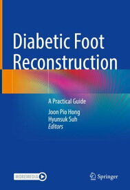Diabetic Foot Reconstruction A Practical Guide【電子書籍】