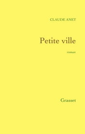 Petite ville【電子書籍】[ Claude Anet ]