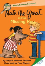 Nate the Great and the Missing Key【電子書籍】[ Marjorie Weinman Sharmat ]