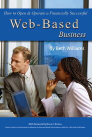 How to Open & Operate a Financially Successful Web-Based Business【電子書籍】[ Beth Williams ]