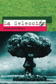 La Selecci?n【電子書籍】[ Leonidas Alfaro Bedolla ]