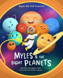 Myles & The Eight Planets【電子書籍】[ Myles Carr ]