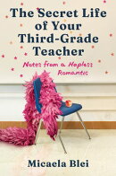 The Secret Life of Your Third-Grade Teacher