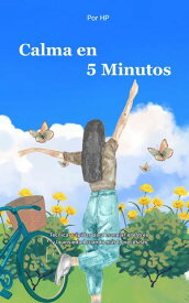 Calma en 5 Minutos【電子書籍】[ HP ]