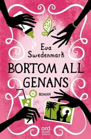 Bortom all genans【電子書籍】[ Eva Swedenmark ]