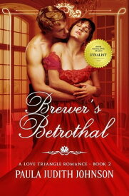 Brewer's Betrothal A Love Triangle Romance【電子書籍】[ Paula Judith Johnson ]