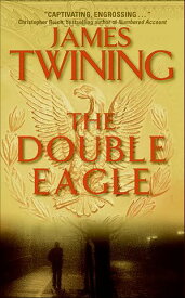 The Double Eagle【電子書籍】[ James Twining ]