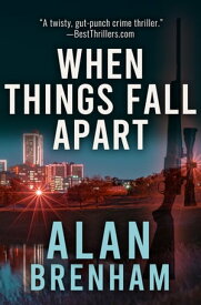 When Things Fall Apart【電子書籍】[ Alan Brenham ]