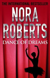 Dance of Dreams【電子書籍】[ Nora Roberts ]
