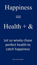 Happiness = Health + &