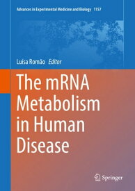 The mRNA Metabolism in Human Disease【電子書籍】