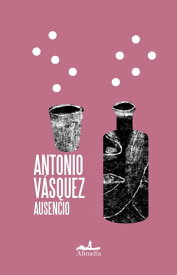 Ausencio【電子書籍】[ Antonio V?squez ]