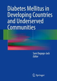 Diabetes Mellitus in Developing Countries and Underserved Communities【電子書籍】