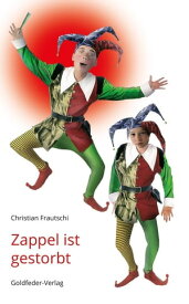 Zappel ist gestorbt【電子書籍】[ Christian Frautschi ]