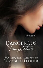 Dangerous Temptation【電子書籍】[ Elizabeth Lennox ]