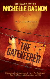 The Gatekeeper【電子書籍】[ Michelle Gagnon ]