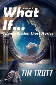 What If... (Vol 1)【電子書籍】[ Tim Trott ]