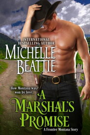 A Marshal's Promise【電子書籍】[ Michelle Beattie ]