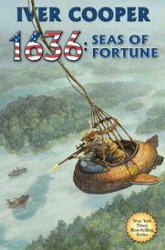 1636: Seas of Fortune【電子書籍】[ Iver Cooper ]