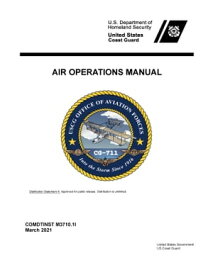 United States Coast Guard Air Operations Manual COMDTINST M3710.1I March 2021【電子書籍】[ United States Government, US Coast Guard ]