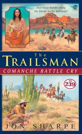 The Trailsman #239 Comanche Battlecry【電子書籍】[ Jon Sharpe ]