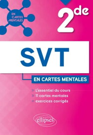 SVT - Seconde 11 cartes mentales et exercices corrig?s【電子書籍】[ Monique Belloncle ]