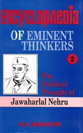 Encyclopaedia of Eminent Thinkers (The Political Thought of Nehru)【電子書籍】[ K. S. Bharathi ]