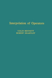 Interpolation of Operators【電子書籍】[ Colin Bennett ]