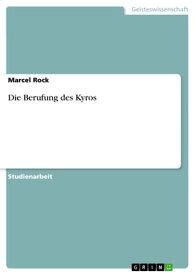 Die Berufung des Kyros【電子書籍】[ Marcel Rock ]