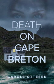 Death On Cape Breton【電子書籍】[ Carole Ottesen ]