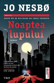 Noaptea lupului【電子書籍】[ Jo Nesbo ]