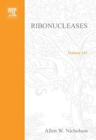 Ribonucleases, Part A: Functional Roles and Mechanisms of Action【電子書籍】[ Allen W. Nicholson ]