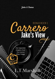 Carrero: Jake's View Bonus Book 1【電子書籍】[ L.T. Marshall ]