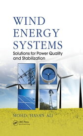 Wind Energy Systems Solutions for Power Quality and Stabilization【電子書籍】[ Mohd. Hasan Ali ]