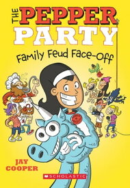 The Pepper Party Family Feud Face-Off (The Pepper Party #2)【電子書籍】[ Jay Cooper ]