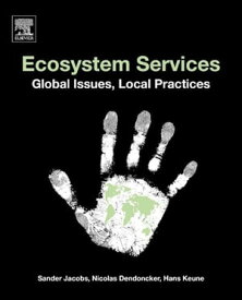 Ecosystem Services Global Issues, Local Practices【電子書籍】