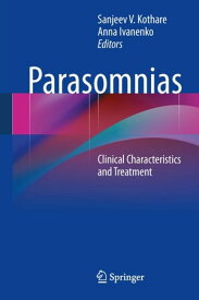 Parasomnias Clinical Characteristics and Treatment【電子書籍】