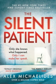 The Silent Patient The record-breaking, multimillion copy Sunday Times bestselling thriller and TikTok sensation【電子書籍】[ Alex Michaelides ]