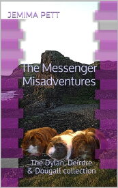 The Messenger Misadventures【電子書籍】[ Jemima Pett ]