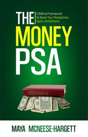 The Money PSA【電子書籍】[ Maya McNeese-Hargett ]