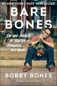 Bare Bones I'm Not Lonely If You're Reading This Book【電子書籍】[ Bobby Bones ]