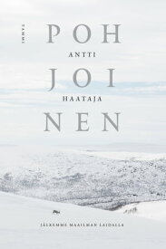 Pohjoinen【電子書籍】[ Antti Haataja ]