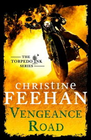 Vengeance Road【電子書籍】[ Christine Feehan ]