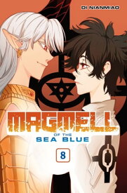 Magmell of the Sea Blue, Band 8【電子書籍】[ Di Nianmiao ]