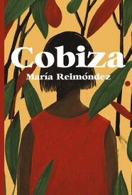 Cobiza 【電子書籍】[ Mar?a Reim?ndez ]