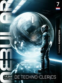 NEBULAR 7: De Techno-clerics Sciencefictionserie【電子書籍】[ Thomas Rabenstein ]