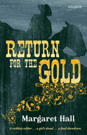 Return for the Gold【電子書籍】[ Margaret Hall ]